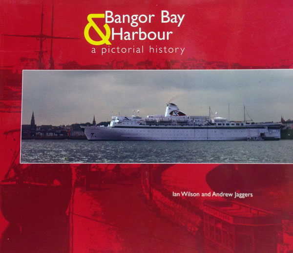 Cover of Bangor Bay and Harbour: A Pictorial History