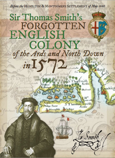 Cover of Sir Thomas Smith’s Forgotten English Colony of the Ards and North Down in 1572