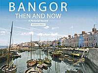 Bangor The and Now